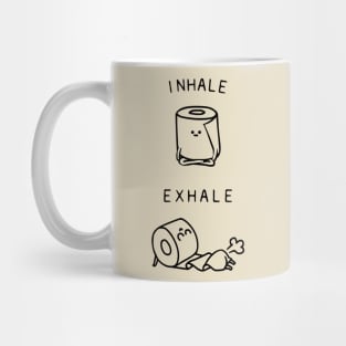 Inhale Exhale Toilet Paper Mug